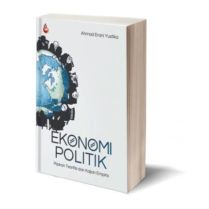 Jual Buku Ekonomi Politik: Pijakan Teoritis dan Kajian Empiris -Erani Yustika