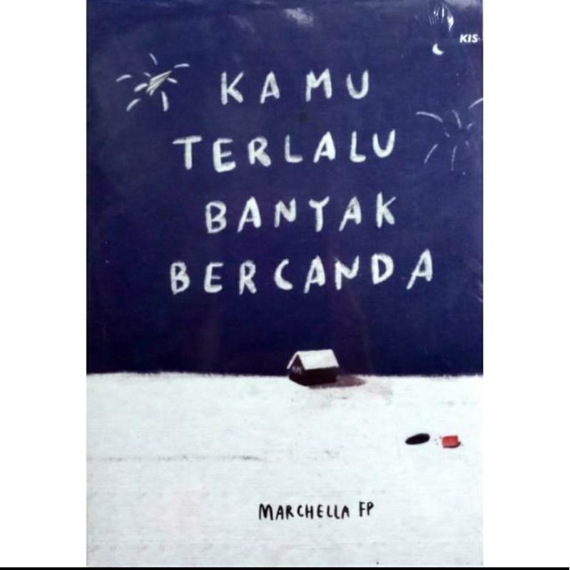 Download Buku Motivasi KAMU TERLALU BANYAK BERCANDA - MARCHELLA FP