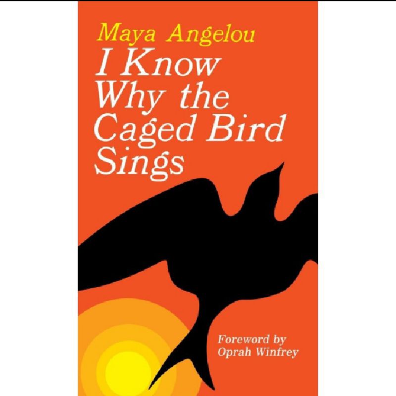 

I KNOW WHY THE COGED BIRD SINGS