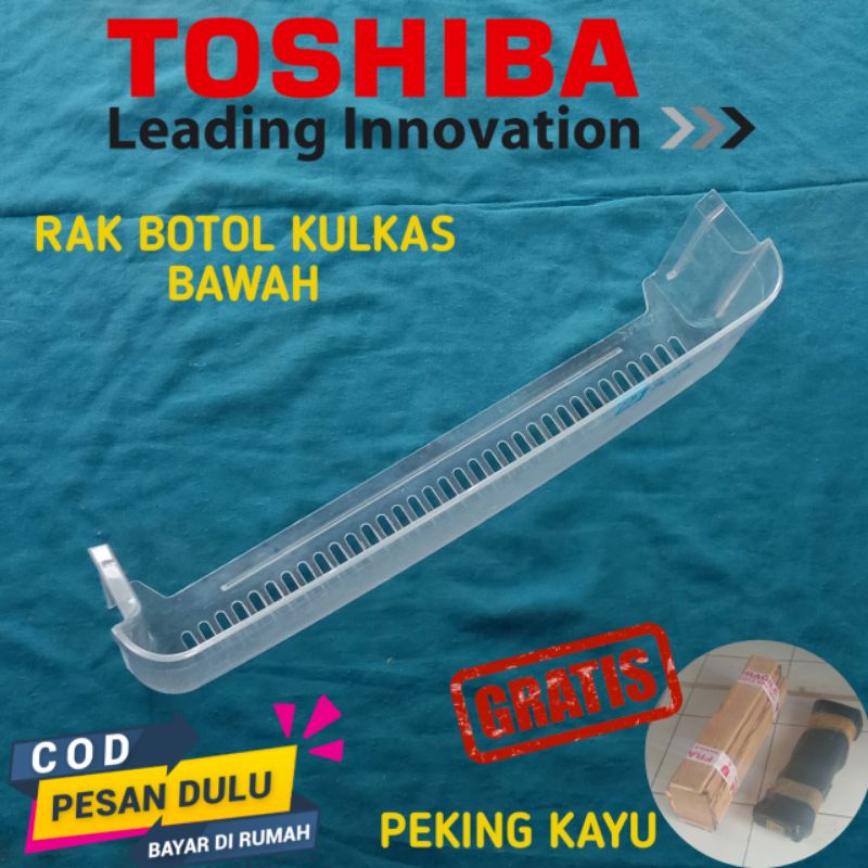 RAK BOTOL RAK MINUM KULKAS TOSHIBA GLACIO BAGIAN BAWAH ORIGINAL