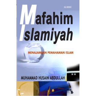 MAFAHIM ISLAMIYAH MENAJAMKAN PEMAHAMAN ISLAM