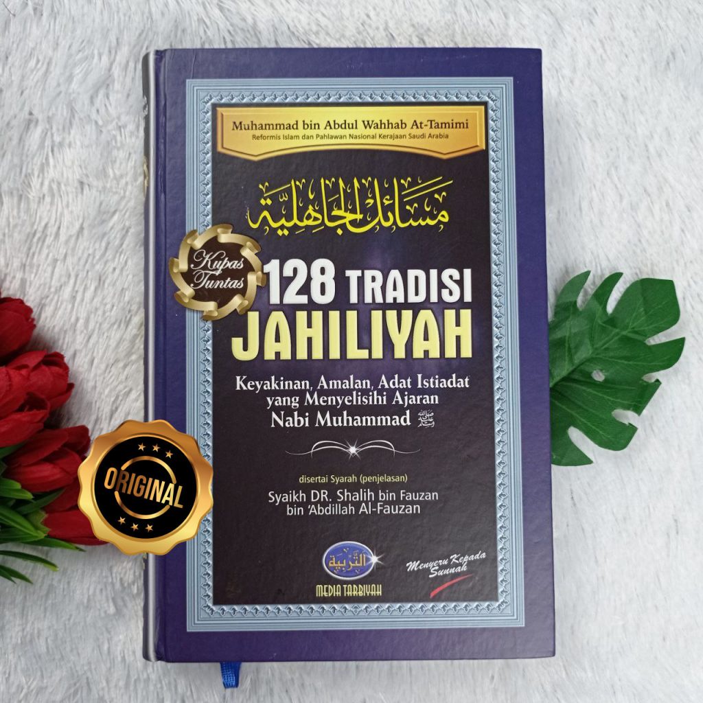 Kupas Tuntas 128 Tradisi Jahiliyah