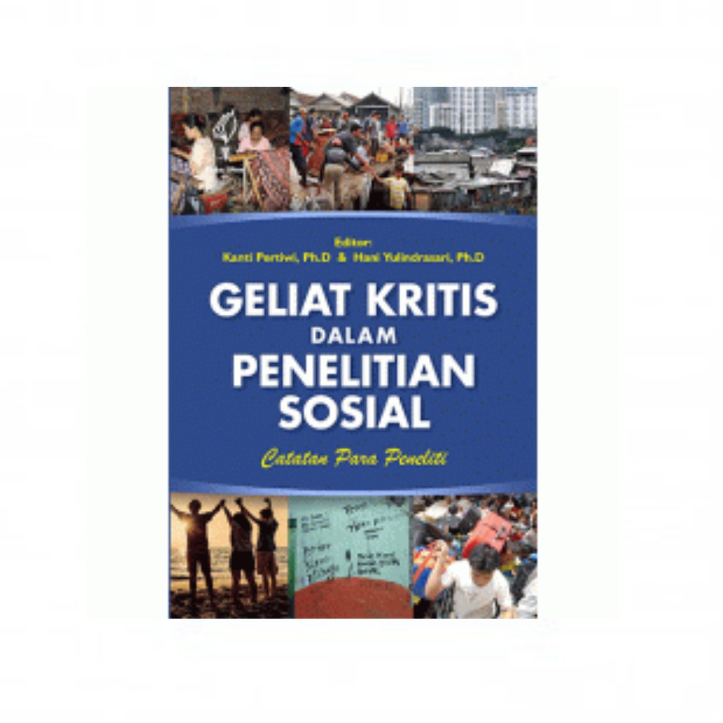 Geliat Kritis dalam Penelitian Sosial: Catatan Para Peneliti