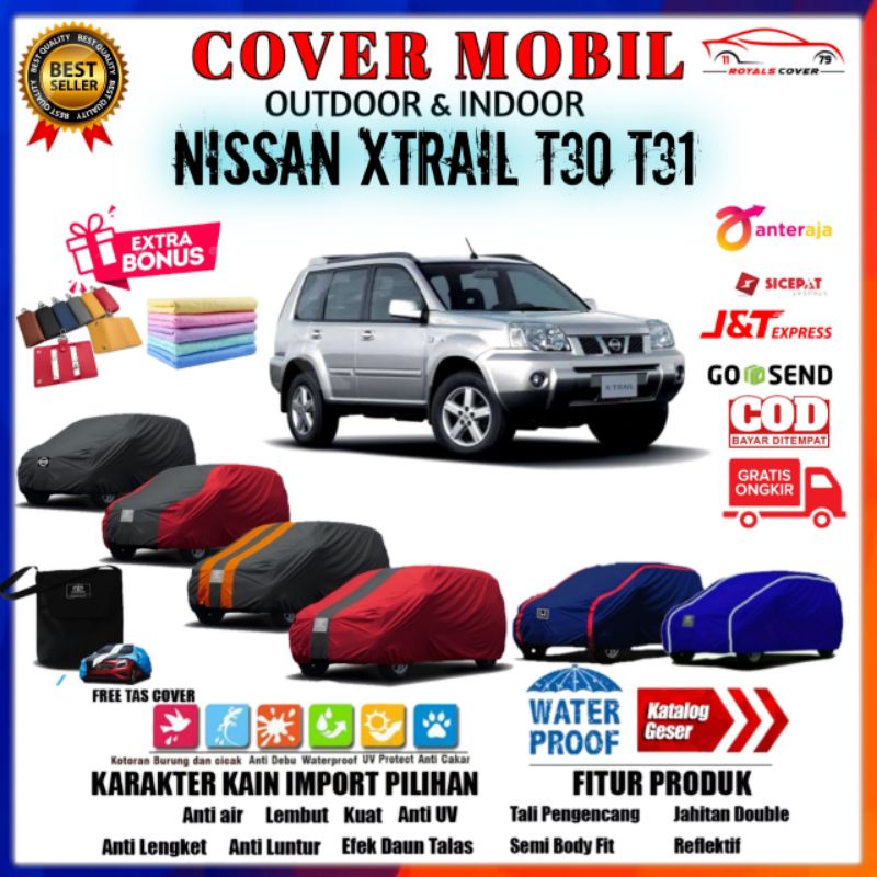 Body Cover Mobil Xtrail Lama T31 T30  Tutup Mantel Selimut Penutup Sarung Nissan X Trail Pelindung Mantol Outdoor Waterproof Anti Air