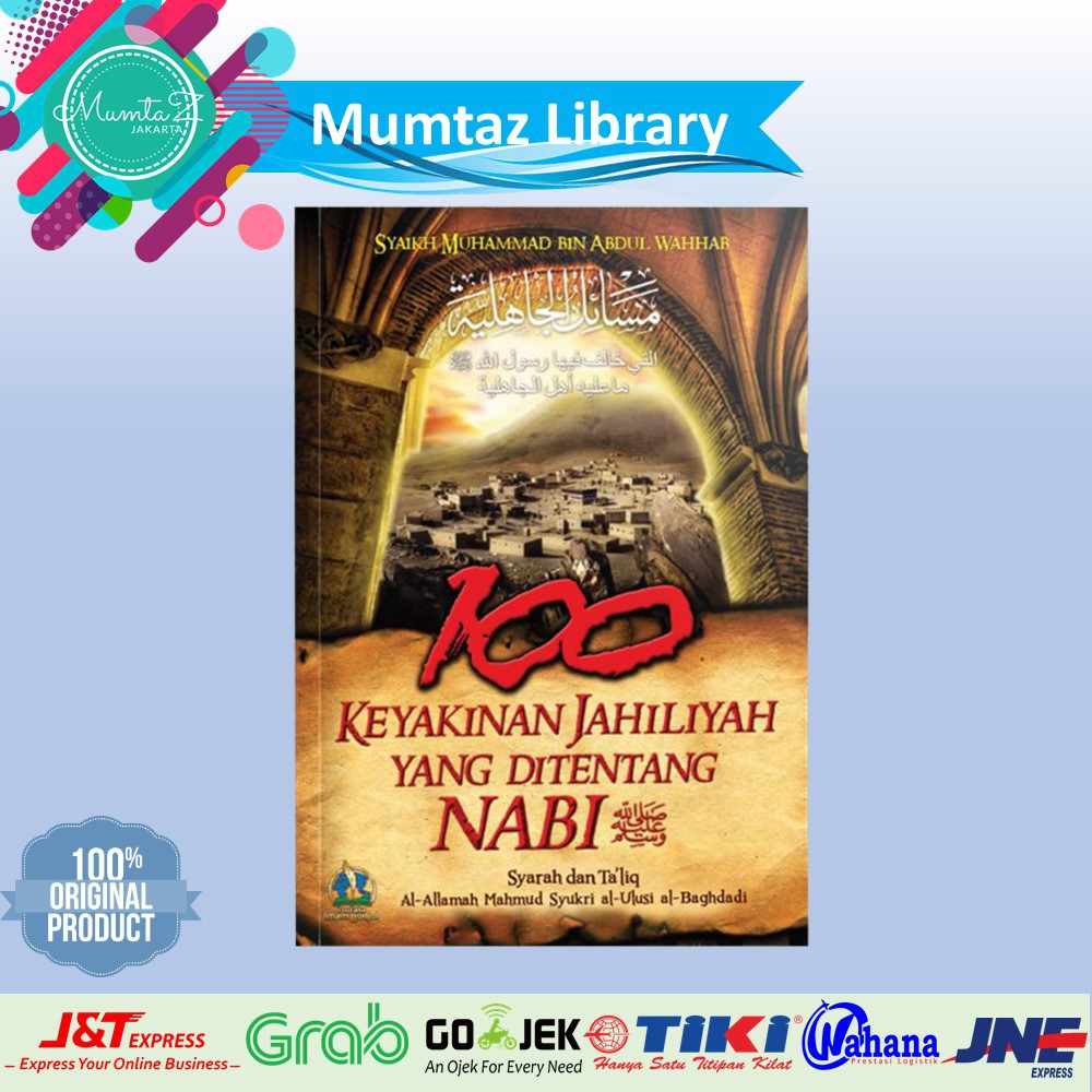 Buku 100 Keyakinan Jahiliyah yang Ditentang Nabi - Pustaka Imam Bonjol