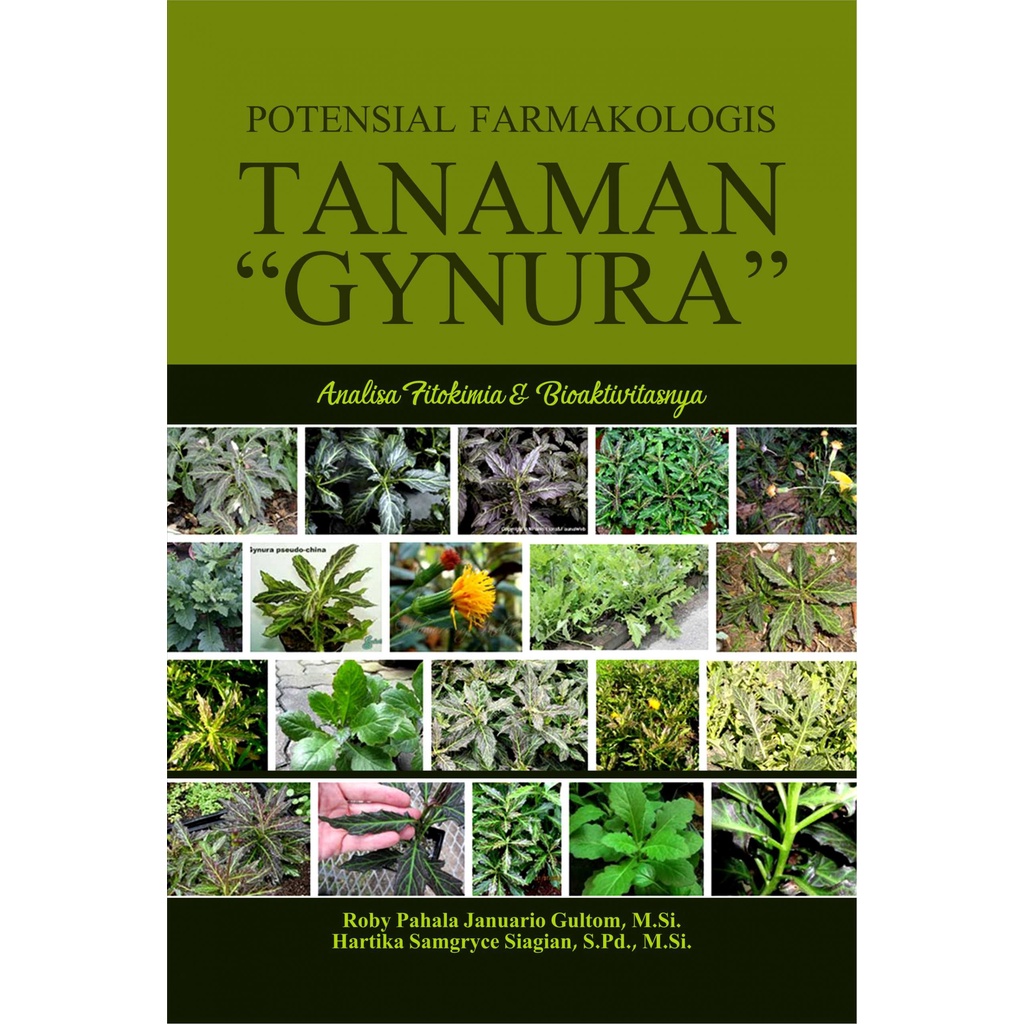Buku Potensial Farmakologis Tanaman “Gynura” Analisis Fitokimia & Bioaktivitasnya - Original