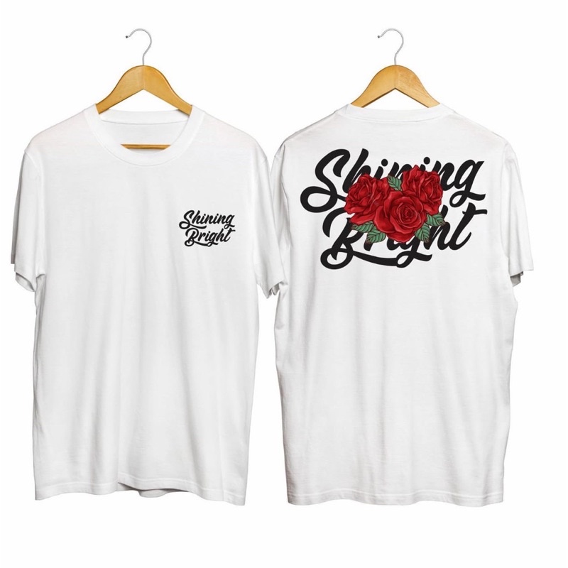 SHINING BRIGHT KAOS SHINING BRIGHT BAJU KAOS T SHIRT MAWAR DISTRO ROSE SHINING BRIGHT PRIA WANITA XL