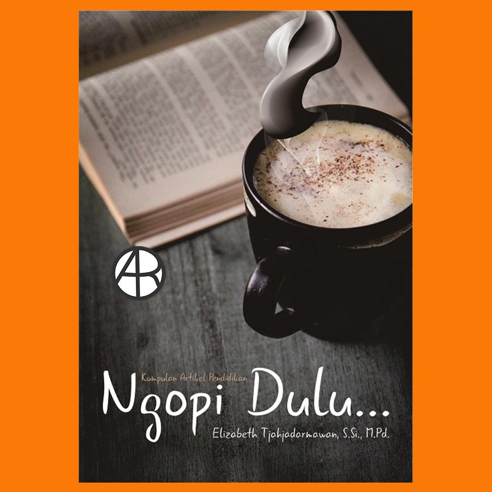

Buku Ngopi Dulu... - Elizabeth Tjahjadarmawan