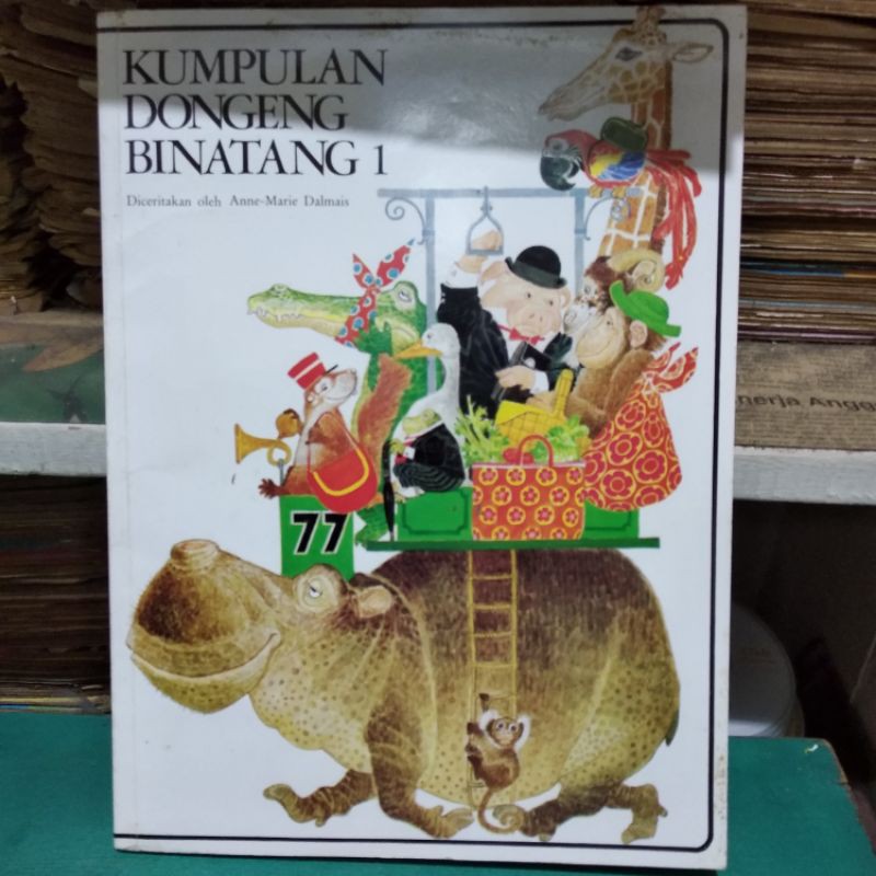 Kumpulan Dongeng Binatang 1 Anne Marie Dalmais