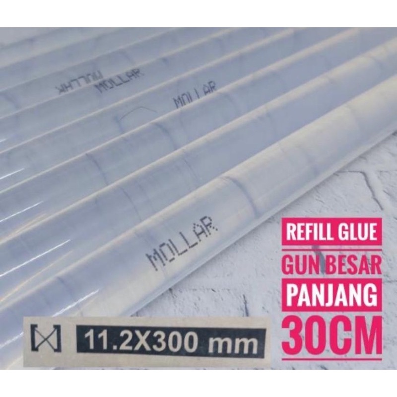 Refill Lem Tembak Besar 30cm MOLLAR Bening Berkualitas 1,12cm / Isi Glue Gun Big
