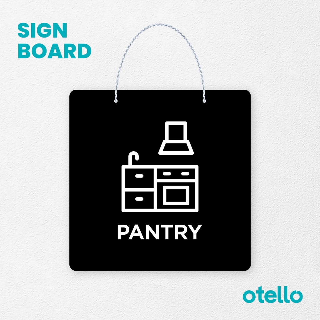 Otello Signage Pantry Signage Board Acrylic Papan Gantung Akrilik Rantai Petunjuk Toko Modern Minimalist Kafe Restoran Kantor Gedung Cafe