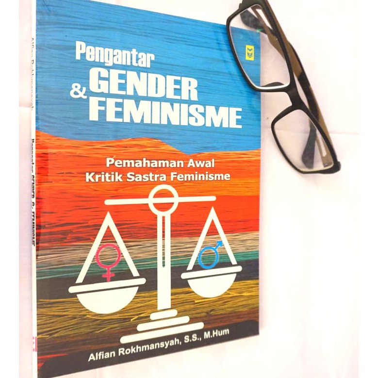 Pengantar Gender dan Feminisme : Pemahaman Awal Kritik Sastra Feminism Limited