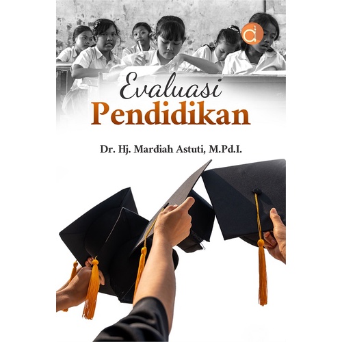 Deepublish - Buku Evaluasi Pendidikan - Buku Keguruan &amp; Pendidikan