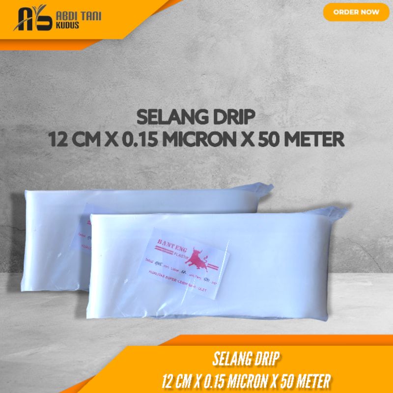 SELANG DRIP IRIGASI PLASTIK PE 2,5 dim (12 CM x 0.15 micron x 50 meter)