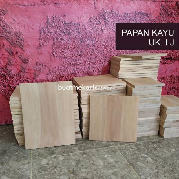 

M4asih Ready|PAPAN KAYU HALUS - Uk I J |Kekinian.,...,!