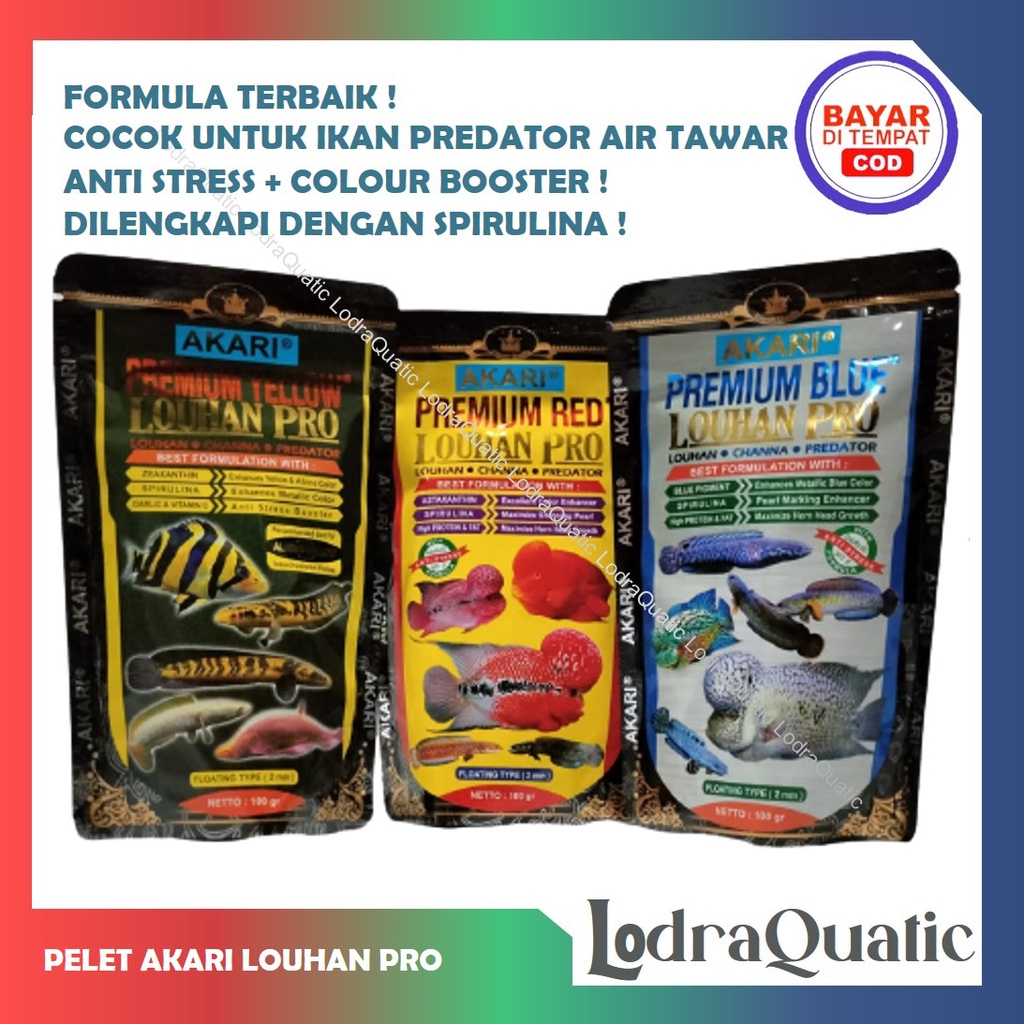 PELET AKARI LOUHAN PRO COLOUR BOOSTER ANTI STRESS AKARI LOUHAN PRO PELET AKARI PREDATOR PREMIUM BLUE PREMIUM RED PREMIUM YELLOW PELET CHANNA PELET LOUHAN PELET PREDATOR PELET LOHAN