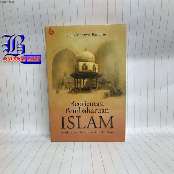 Buku REORIENTASI PEMBAHARUAN ISLAM Budhy Munawar Rachman MADANI ORI