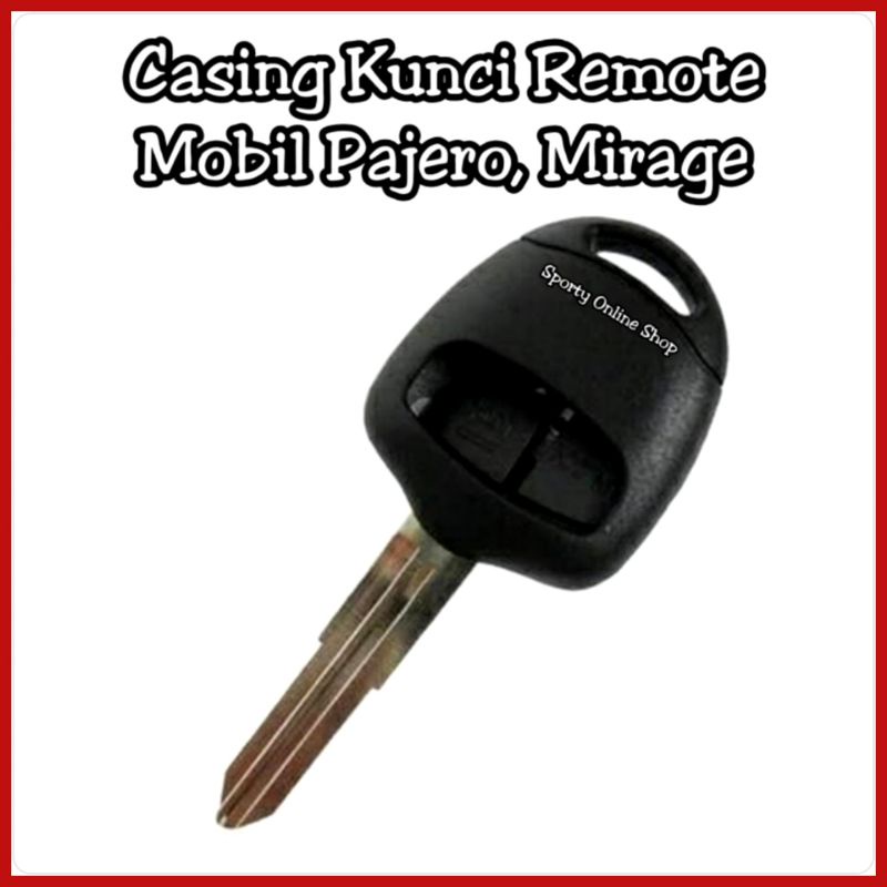 Casing Remote Kunci Mobil Pajero Sport / Mirage