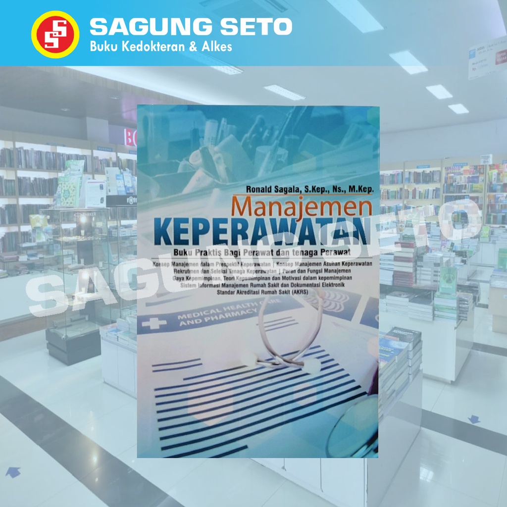 BUKU MANAJEMEN KEPERAWATAN - BUKU PRAKTIS BAGI PERAWAT