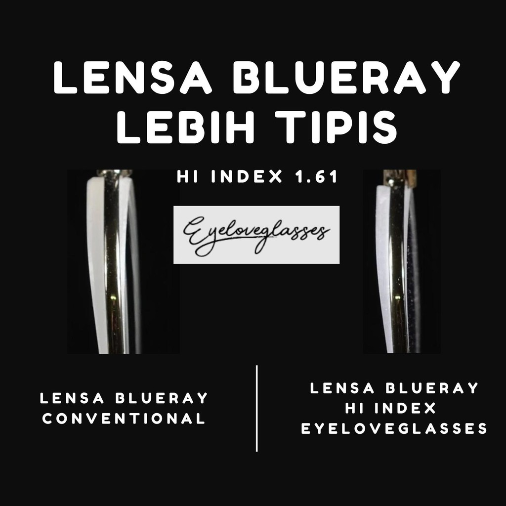 LENSA BLUERAY HI-INDEX LEBIH TIPIS 1.61 EYELOVEGLASSES OFFICIAL BLURAY BLUE-RAY LENS