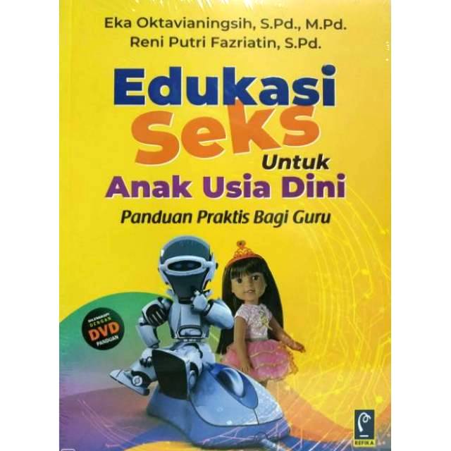 EDUKASI SEKS Untuk Anak Usia Dini  Eka Oktavianingsih  EFIKA ADITAMA ORIGINAL TERBATAS AJ-PNDK