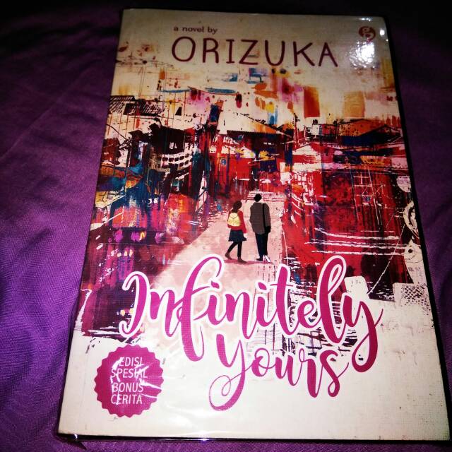 (Novel Preloved ORI) Infinitely Yours - Orizuka