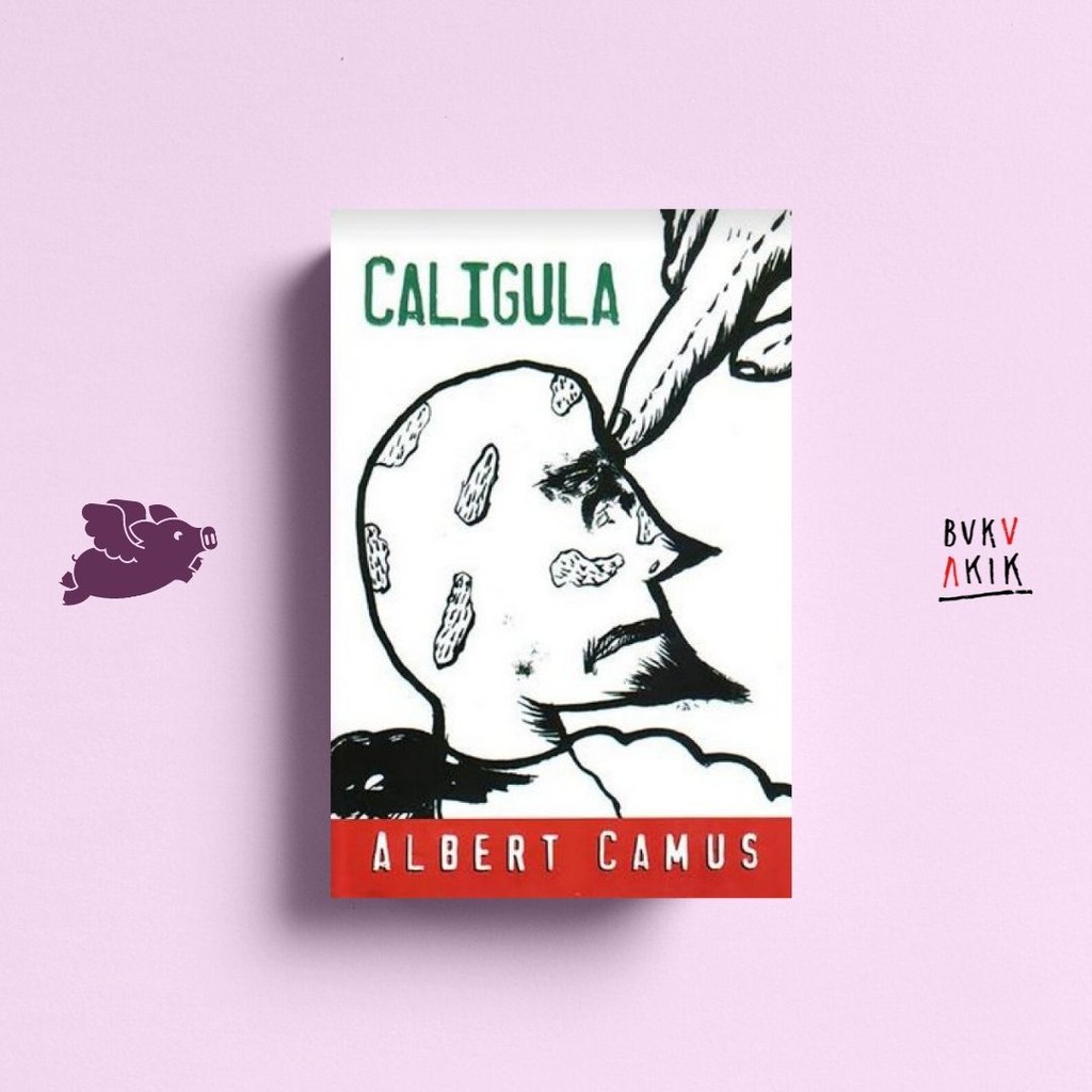 Caligula dan Lakon Lainnya - Albert Camus