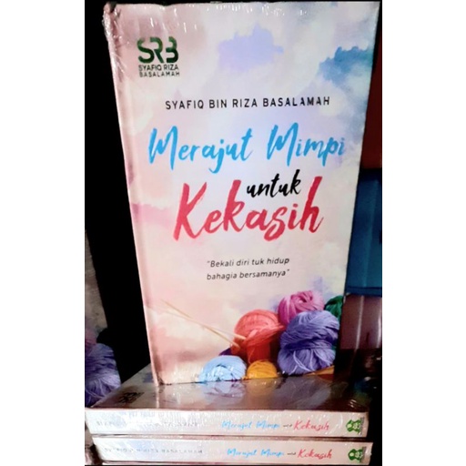 Buku Merajut Mimpi Untuk Kekasih Ustadz Syafiq Riza Basalamah Original