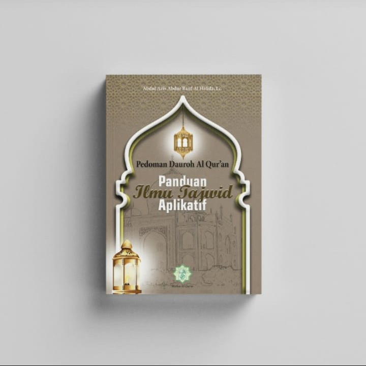 PANDUAN DAUROH QURAN : PANDUAN ILMU TAJWID APLIKATIF (PDQ) || ABDUL AZIZ ABDUR RAUF LC