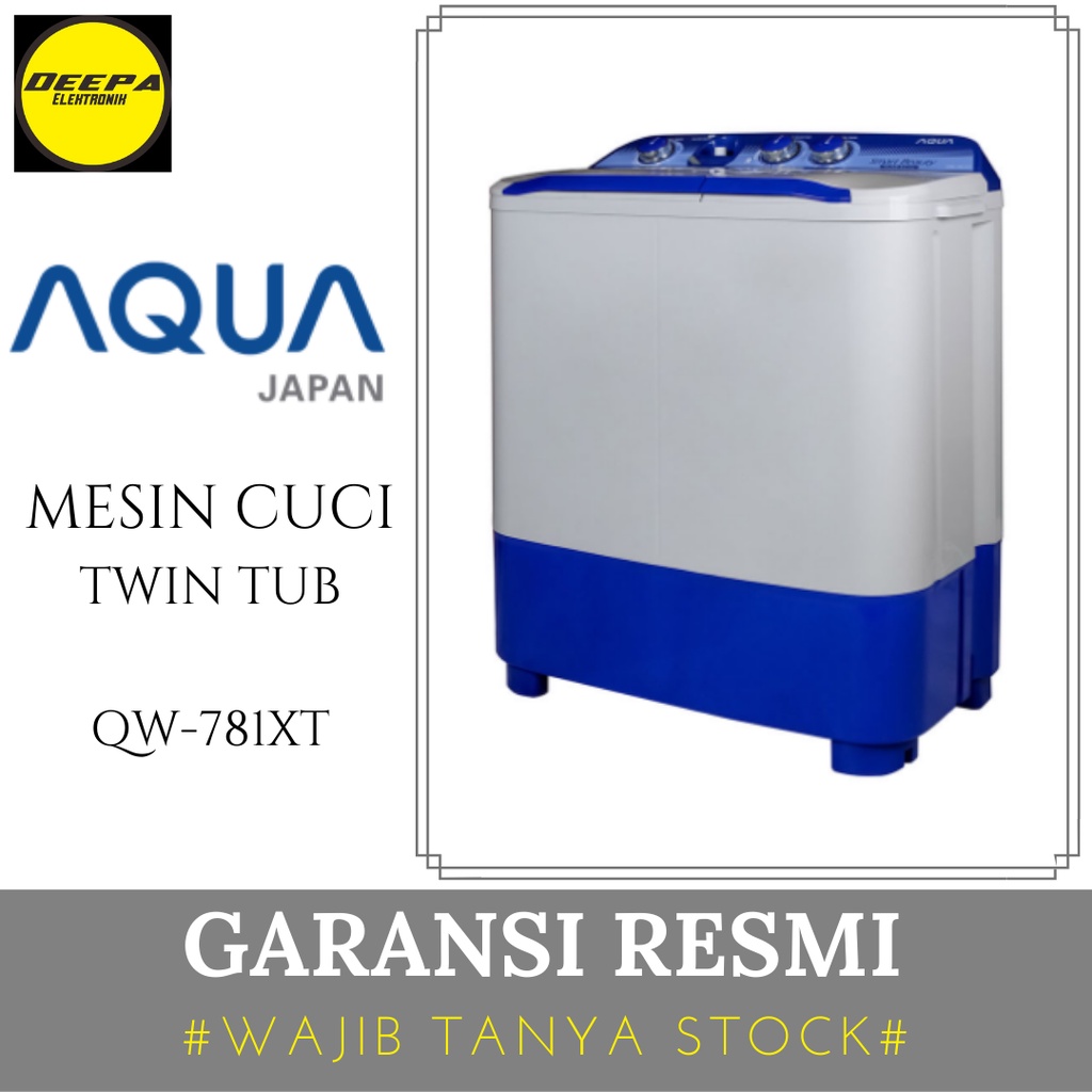 AQUA QW-781XT QW781XT QW 781 XT Mesin Cuci 7Kg 2 Tabung Deepa Elektronik