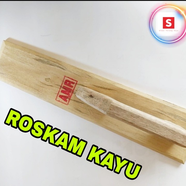 Roskam Kayu Tebal Plester Aci