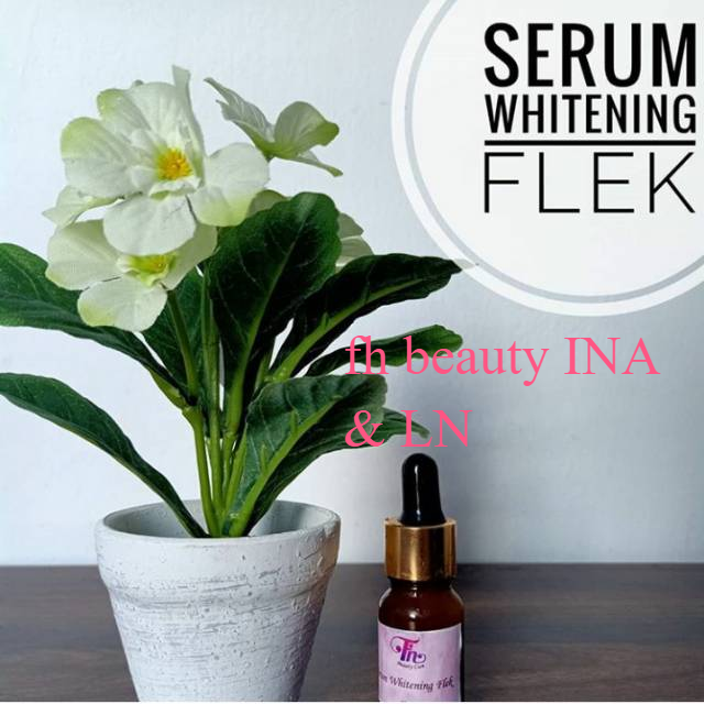 SERUM WHITENING FLEK / SERUM FLEK / FH BEAUTY CARE
