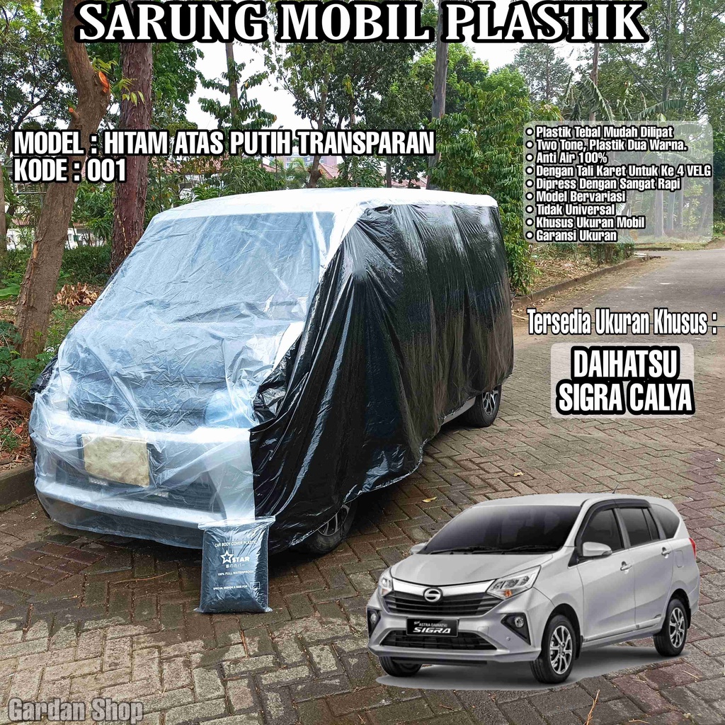 Sarung Mobil Plastik DAIHATSU SIGRA CALYA Hitam Atas Putih Transparan Full Anti Air