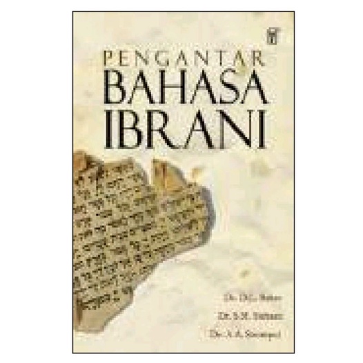 PENGANTAR BAHASA IBRANI; D.L. Baker, Dr. A.A. Sitompul & Dr. S.M. Siahaan; BPK GUNUNG MULIA