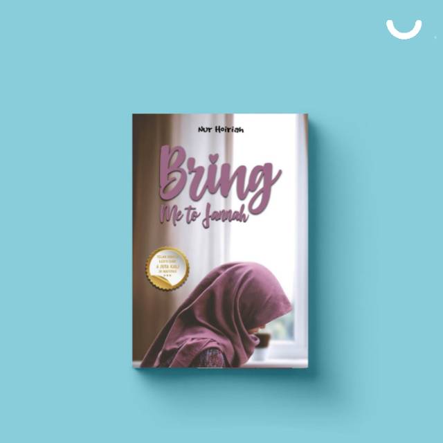 Batch 2 Novel Bring Me to Jannah karya Nur Hoiriah-1