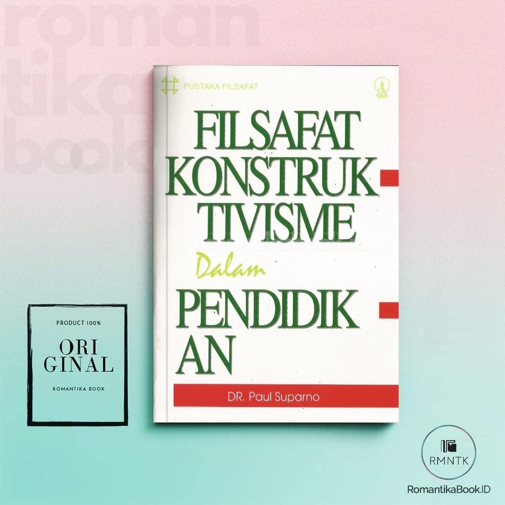Filsafat Konstruktivisme dalam Pendidikan - Paul Suparno