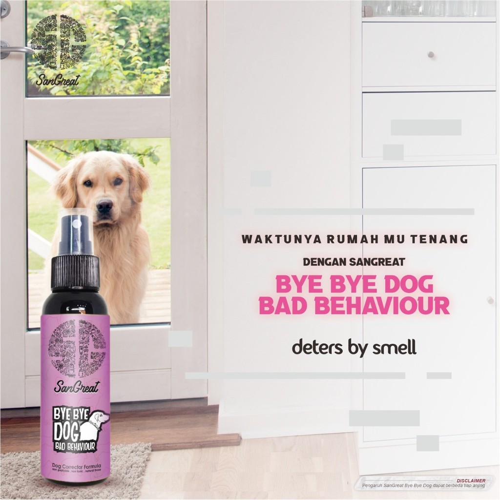 SanGreat Bye Bye Dog Repellent Anjing Spray 100 ml Bad Behaviour, Pengusir Anjing Liar Ampuh Natural