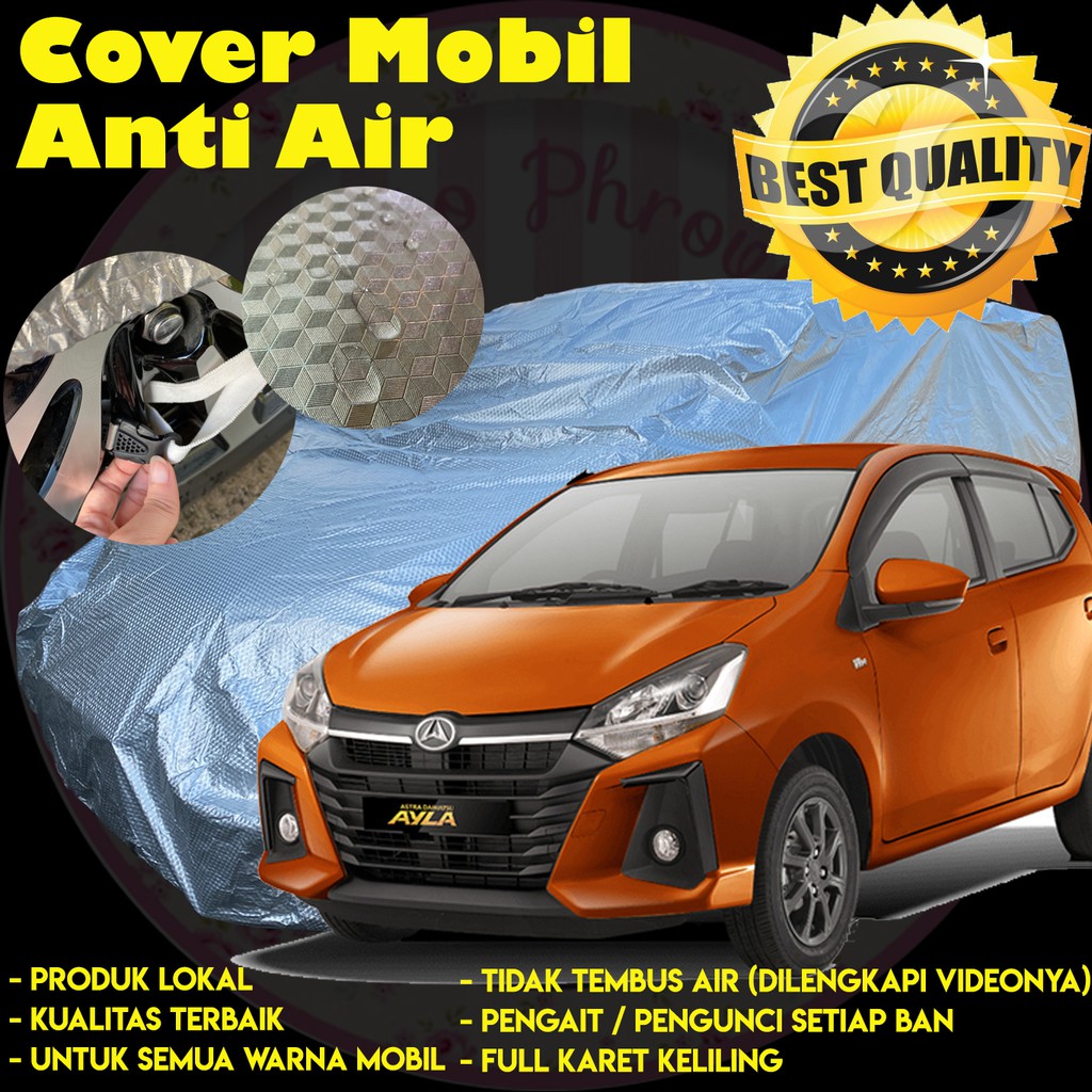 Body Cover / Cover Mobil / Selimut Mobil Anti Air Ayla