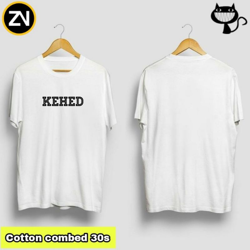 Kaos KEHED - Kaos Distro Kehed - Kaos Pria Wanita - Kaos Distro Pria - Kaos Distro Wanita