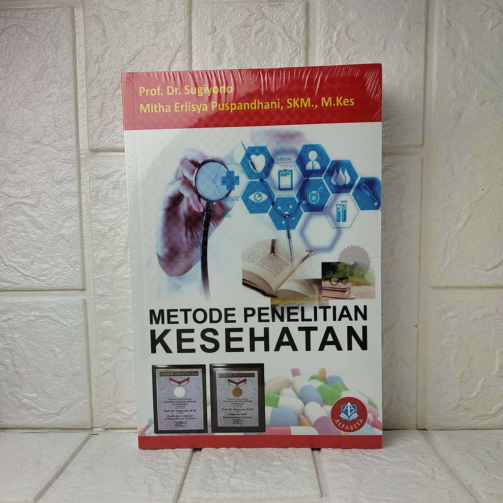 METODE PENELITIAN KESEHATAN     Prof. Dr. Sugiyono  ALFABETA ORIGINAL TERMURAH AJ-KTR UNY TAHUN 2020