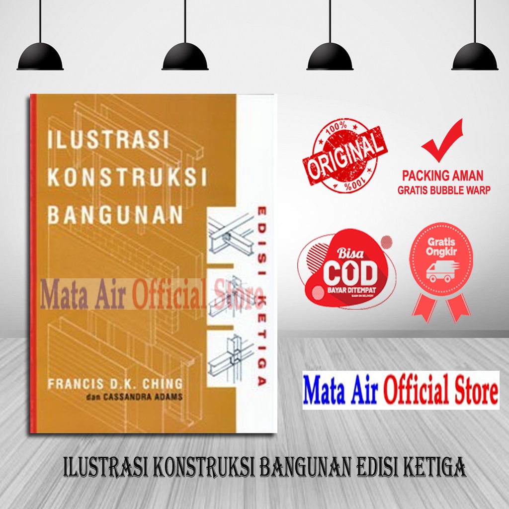 ORIGINAL ILUSTRASI KONSTRUKSI BANGUNAN EDISI KETIGA - FRANCIS D.K CHING ERLANGGA