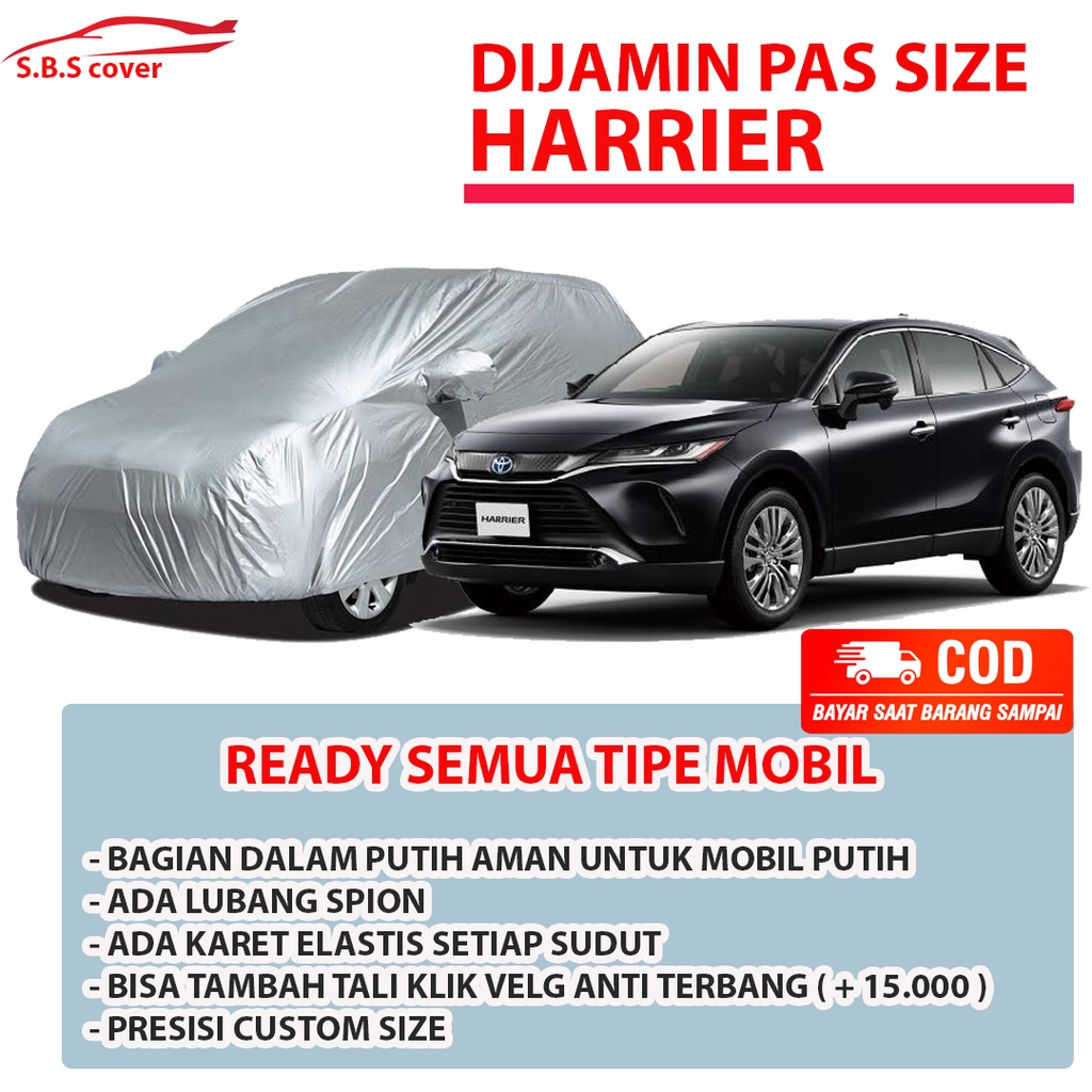 Body Cover Mobil Harrier Sarung Mobil harrier/Toyota Harrier 240G/Toyota Harrier 300G Premium/Toyota Harrier 300G/avanza/avanza lama/new avanza/avanza veloz/avanza 2022/xenia/new xenia/mobilio/hrv/sienta/datsun/datsun go/datsun panca/datsun go 3 baris/crv