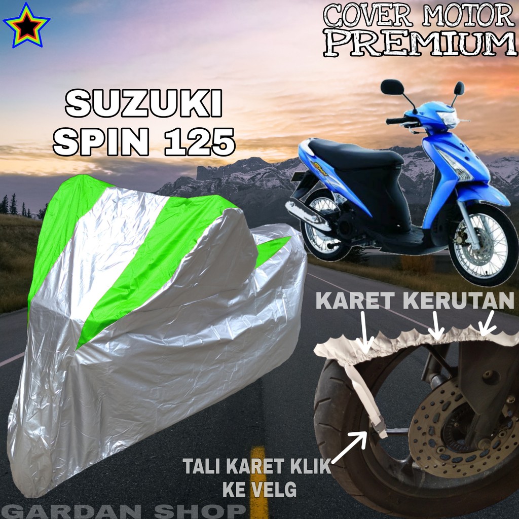 Sarung Motor SUZUKI SPIN 125 Silver HIJAU Body Cover Penutup Pelindung Motor Suzuki PREMIUM