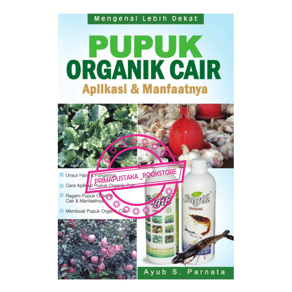 

Pupuk Organik Cair Aplikasi & Manfaatnya - Ayub S. Parnata