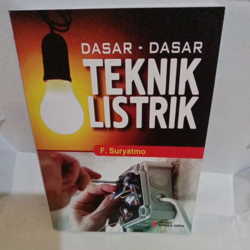 

DASAR-DASAR TEKNIK LISTRIK By suryatmo