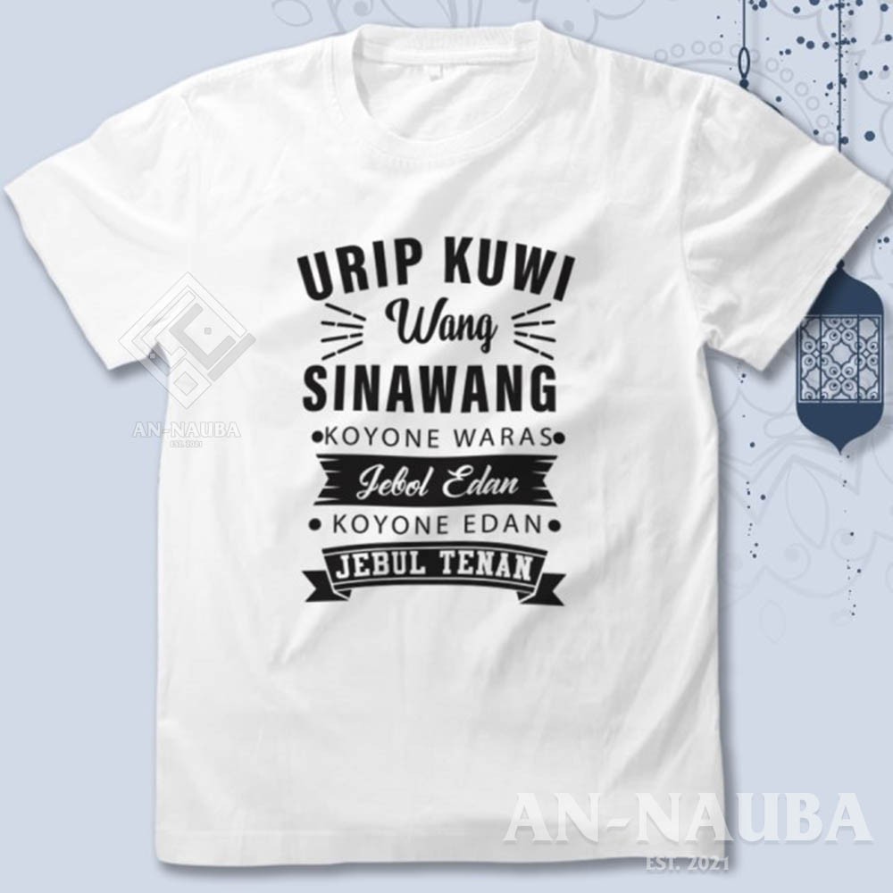 KAOS DAKWAH ISLAMI URIP WANG SINAWANG / Baju Distro Santri Islam / Tshirt Muslim Trendy [AN-6472]-6