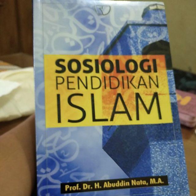 Sosiologi Pendidikan Islam Prof Dr H Abuddin Nata Rajawali Shopee Indonesia