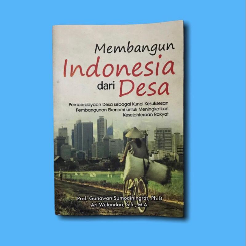 Membangun Indonesia dari Desa - Gunawan Sumodiningrat dan Ari Wulandari