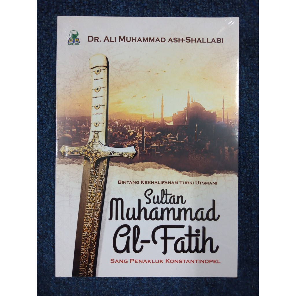 SULTAN MUHAMMAD AL-FATIH - Ali Ash-Shallabi