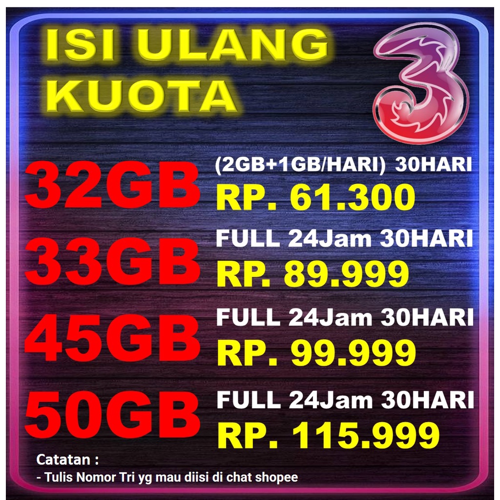 KUOTA Tri 3 THREE 32, 33, 10, 24, 30, 50 GB  24JAM 30Hari